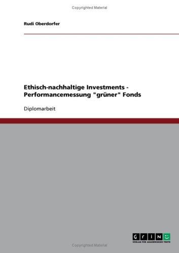 Ethisch-nachhaltige Investments - Performancemessung ''gr�ner'' Fonds