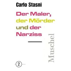 Der Maler, der M�rder und der Narziss