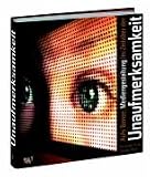 Aufs Ganze: Mediengestaltung im Zeitalter der Unaufmerksamkeit: Basiswissen Medien: - Funktion und Wirkung - Konzeption und Gestaltung - f&uuml;r alle Sinne - im Zeitalter der Aufmerksamkeit - Christian Fries, Rainer Witt