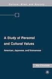 A study of personal and cultural values : American, Japanese, and Vietnamese
