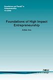 Foundations of high impact entrepreneurship