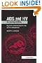 AIDS and HIV in Perspective: A Guide to Understanding the Virus and its Consequences