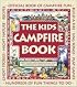 Kids Campfire Book, The: Official Book of Campfire Fun (Family Fun)
