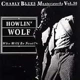 Who Will Be Next: Charly Blues Masterworks Vol.30