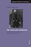 Produkt-Bild: F&uuml;r Land und Luthertum: Die Politik Herzog Christophs von W&uuml;rttemberg (1550-1568)