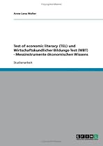 Test of economic literacy (TEL) und Wirtschaftskundlicher Bildungs-Test (WBT) - Messinstrumente ökonomischen Wissens