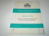 Making sense of the world : a guide for carers working with people who have combined sensory and learningdisabilities