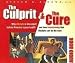 The Culprit and The Cure: Why lifestyle is the culprit behind America's poor health and how tranforming that lifestyle can be the cure