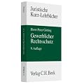Gewerblicher Rechtsschutz: Patent-, Gebrauchsmuster-, Geschmacksmuster- und Markenrecht