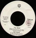 I`LL WAIT/SOUNDS LIKE A MELODY 7" (45)
