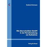 Die �berschuldete GmbH in der Verschmelzung zur Aufnahmevon "Stefanie Orttmann"