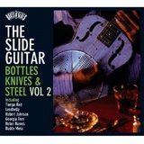 Roots N Blues: The Slide Guitar-Bottles Knives Vol 2
