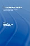 21st Century Sexualities: Contemporary Issues in Health, Education and Rights