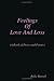Feelings Of Love And Loss: (A Book Of Prose And Poetry)