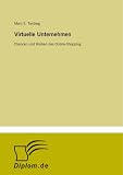 Virtuelle Unternehmen: Chancen und Risiken des Online-Shopping (German Edition)