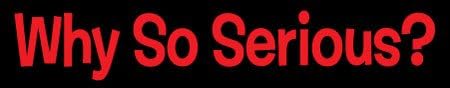 Why so Serious? Sticker - Red Vinyl Window Decal