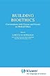 Building bioethics - [electronic resource]  : conversations with Clouser and friends on medical ethics  : edited by Loretta M. Kopelman.