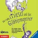 Miesel und das Glibbermonster: NDR Hörspiel