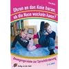 Ohren an das Knie heran, ob die Nase wackeln kann?: Bewegungsreime zur Sprachförderung Ohren an das Knie heran, ob die Nase wackeln kann?: Bewegungsreime zur Sprachförderung