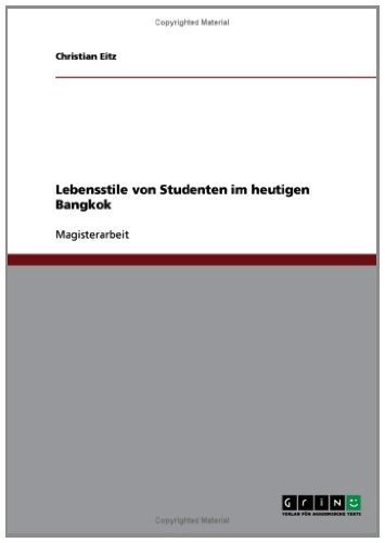 Lebensstile von Studenten im heutigen Bangkok (German Edition)
