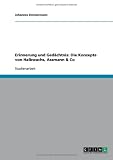 Erinnerung und Ged�chtnis: Die Konzepte von Halbwachs, Assmann & Co