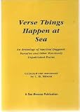 Verse things happen at sea : an anthology of nautical doggerel, parodies and other previously unpublished poems