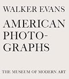 Walker Evans: American Photographs: Seventy-Fifth Anniversary Edition [Hardcover] [2012] Anv Ed. Lincoln Kirstein, Walker Evans, Sarah Meister