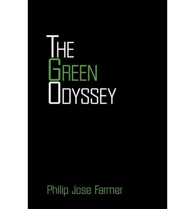 { [ THE GREEN ODYSSEY ] } Farmer, Philip Jose ( AUTHOR ) Jul-30-2008 Paperback