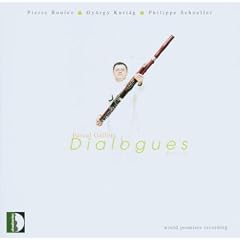 Dialogues : Boulez, Kurtag, Schoeller. Gallois.