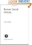 Roman Social History (Classical Foundations)