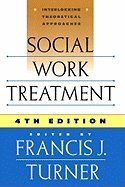 Social Work Treatment ,Interlocking Theoretical Approaches 4th edition