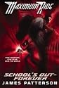 School's Out - Forever, A Maximum Ride Novel