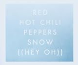 Snow (Hey Ho) )