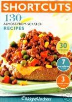 Weight Watchers Shortcuts 130 Almost From Scratch