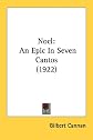 Noel: An Epic In Seven Cantos (1922)