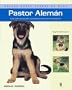 Pastor aleman. Nuevas guias perros de raza (Nuevas Guias Perros De Raza / New Guides Breed Dogs) (Spanish Edition)