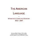 The American Language: Webster's Timeline History, 1523 - 2007