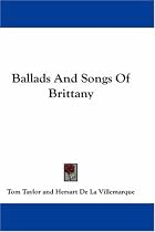 Ballads And Songs Of Brittany
