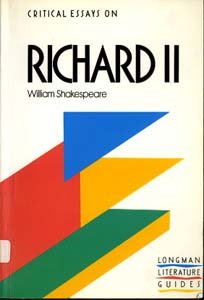Richard II, William Shakespeare (Critical Essays)