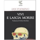 Vivi e lascia moriredi Ian Fleming