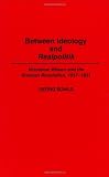 Between Ideology and Realpolitik: Woodrow Wilson and the Russian Revolution, 1917-1921 (Contributions to the Study of World History)
