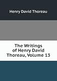 Produkt-Bild: The Writings of Henry David Thoreau, Volume 13