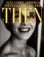 Then:: Photographs 1925-1995