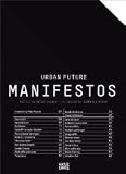 Urban Future Manifestos [Paperback] [2011] Kimberli Meyer, Zvi Hecker, Peter Noever, Ai Weiwei