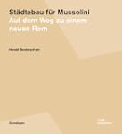 St�dtebau f�r Mussolini: Auf dem Weg...