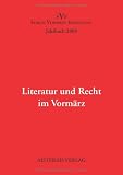 Produkt-Bild: Literatur und Recht im Vorm&auml;rz: Jahrbuch 2009 des Forum Vorm&auml;rz Forschung