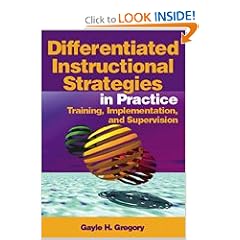 Differentiated Instructional Strategies in Practic: Training, Implementation, and Supervision