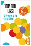 El viaje a la felicidad : las nuevas claves científicas