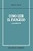 C�mo Leer El Evangelio... Y No Perder La F� (En Torno Al Nervo Testamento)