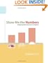 Show Me the Numbers: Designing Tables and Graphs to Enlighten